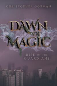 Book Cover: Dawn of Magic: Rise of the Guardians