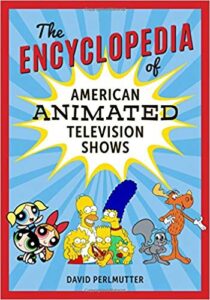 Book Cover: The Encyclopedia Of American Animated Television Shows