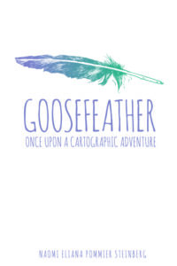 Book Cover: Goosefeather - Once Upon a Cartographic Adventure