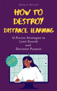 Book Cover: How to Destroy Distance Learning