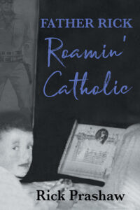 Book Cover: Father Rick, Roamin' Catholic