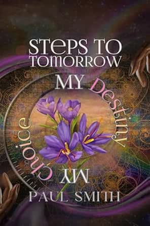 Book Cover: Steps to Tomorrow: My Destiny, My Choice