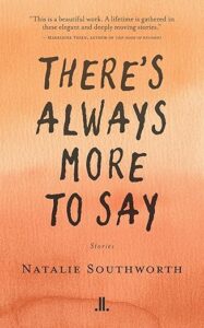Book Cover: There's Always More to Say