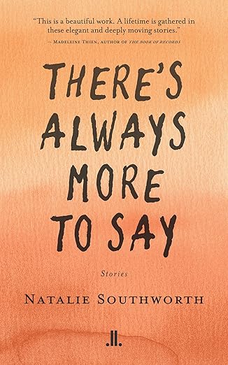 Book Cover: There's Always More to Say